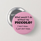 Badge Rond 5 Cm Que ferais-je, Piccolo (Devant & derrière)