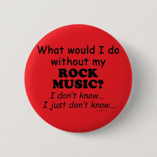Badge Rond 5 Cm Que ferais-je ? Rock Music