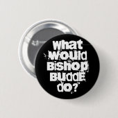 Badge Rond 5 Cm Que ferait Bishop Budde (Devant & derrière)