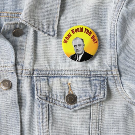 Badge Rond 5 Cm Que ferait FDR (En situation)