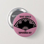 Badge Rond 5 Cm Que ferait la Sophronie ? Étiquette de finition sc (Devant & derrière)