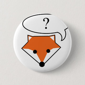 Badge Rond 5 Cm Que le renard fait-il disent-ils ?