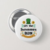 Badge Rond 5 Cm Que les Shenanigans commencent la Saint Patrick (Devant & derrière)