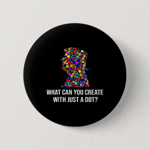Badge Rond 5 Cm Que pouvez-vous créer avec juste un point drôle Tr