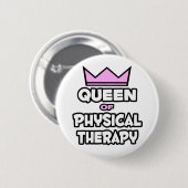 Badge Rond 5 Cm Queen of Physical Therapy (Devant & derrière)