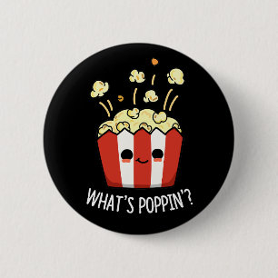 Badge Rond 5 Cm Quel est Poppin Funny Popcorn Pun Dark BG