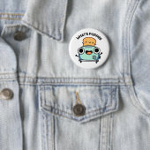 Badge Rond 5 Cm Quel est Poppin Funny Toast Pun (En situation)