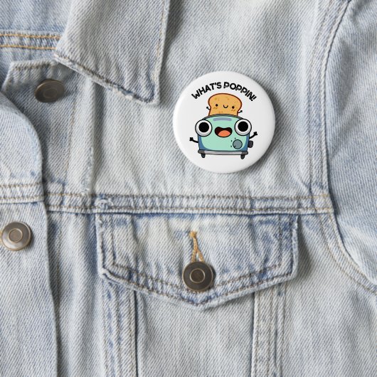 Badge Rond 5 Cm Quel est Poppin Funny Toast Pun (En situation)