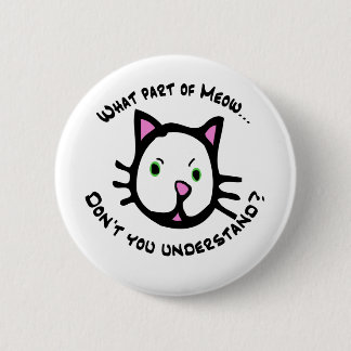 Badge Rond 5 Cm Quelle partie de Meow…