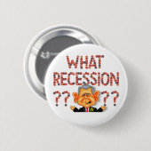 Badge Rond 5 Cm Quelle récession ? Bouton (Devant & derrière)