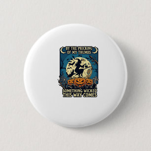 Badge Rond 5 Cm Quelque chose de méchant arrive sorcière Halloween