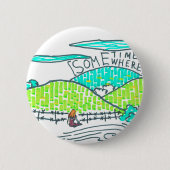 Badge Rond 5 Cm Quelque part / Parfois (Devant)
