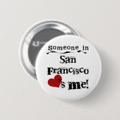 Badge Rond 5 Cm Quelqu'un à San Francisco (Devant & derrière)