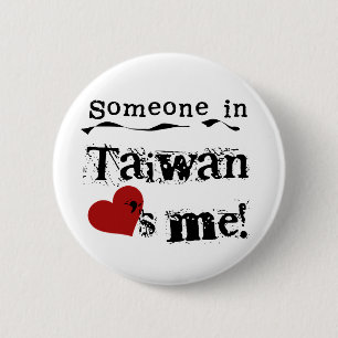 Badge Rond 5 Cm Quelqu'un dans Taïwan m'aime
