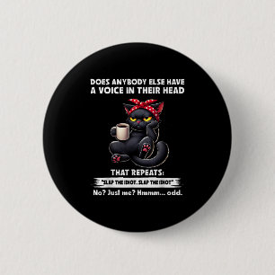 Badge Rond 5 Cm Quelqu'Un D'Autre A-T-Il Une Voix Dans La Tête Qui