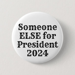 Badge Rond 5 Cm Quelqu'un d'autre pour le président 2024