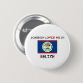 Badge Rond 5 Cm Quelqu'un m'aime à BELIZE (Devant & derrière)