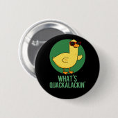 Badge Rond 5 Cm Qu'est-ce que Quackalackin Funny Duck Pun Dark BG (Devant & derrière)