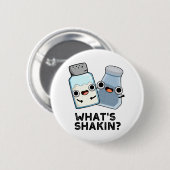 Badge Rond 5 Cm Qu'est-ce que Shakin Funny Sel et Pepper Shaker Pu (Devant & derrière)