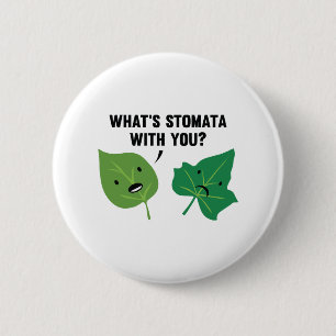 Badge Rond 5 Cm Qu'est-ce que Stomata avec toi ?