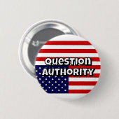 Badge Rond 5 Cm Question Authority (you may change the words) (Devant & derrière)