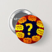 Badge Rond 5 Cm Question hébraïque (Devant & derrière)