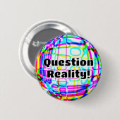 Badge Rond 5 Cm Question Réalité ! ( vous pouvez modifier les mots (Devant & derrière)