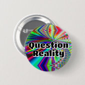 Badge Rond 5 Cm Question Réalité (vous pouvez modifier les mots) (Devant & derrière)