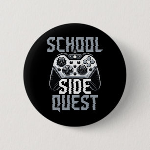 Badge Rond 5 Cm Quête latérale scolaire drôle gamer Ck à l'école