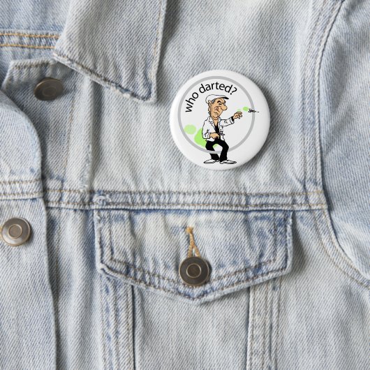 Badge Rond 5 Cm Qui a dardé ? (En situation)