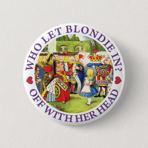 BADGE ROND 5 CM QUI A LAISSÉ BLONDIE ENTRER ? PARS-TOI AVEC ICI !