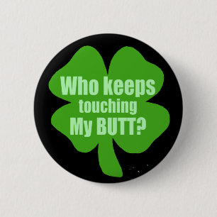 Badge Rond 5 Cm Qui continue à toucher mon bout ?