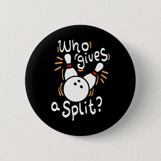 Badge Rond 5 Cm Qui Donne Un Split - Drôle Pun De Bowling (Devant)