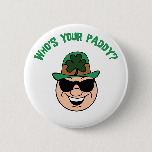 Badge Rond 5 Cm Qui est votre cadeau de paddy (Devant)