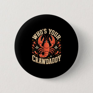 Badge Rond 5 Cm Qui est votre crawdaddy écrevisse cajun louisiane 