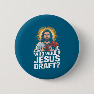 Badge Rond 5 Cm Qui Jésus recruterait Funny Fantasy Football Jésus