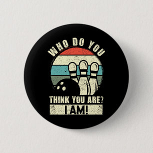 Badge Rond 5 Cm Qui Penses-Tu Que Tu Es Je Suis Drôle Dix Pins Bow