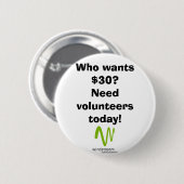 Badge Rond 5 Cm Qui veut $30 ? (Devant & derrière)