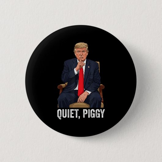 Badge Rond 5 Cm Quiet Ggy Donald Trump Sarcastic Litical Statement (Devant)