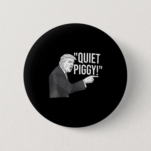 Badge Rond 5 Cm Quiet Ggy Funny Litical Humor Quote (Devant)