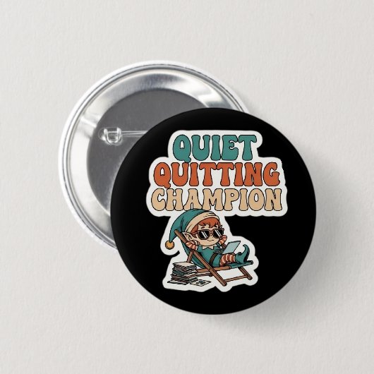 Badge Rond 5 Cm Quiet Quitting Champion Funny Elf Office Humor (Devant & derrière)