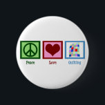 Badge Rond 5 Cm Quilting de la paix<br><div class="desc">J'ai des like doing crafts like making pretty quilts. Quilting beautiful blankets is my favorite hobby as a quilter. Cute Peace Love Quilting vend.</div>