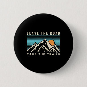 Badge Rond 5 Cm Quitter la route prendre les sentiers Randonnée su