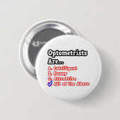Badge Rond 5 Cm Quiz Optométristes...Plaisanterie (Devant & derrière)