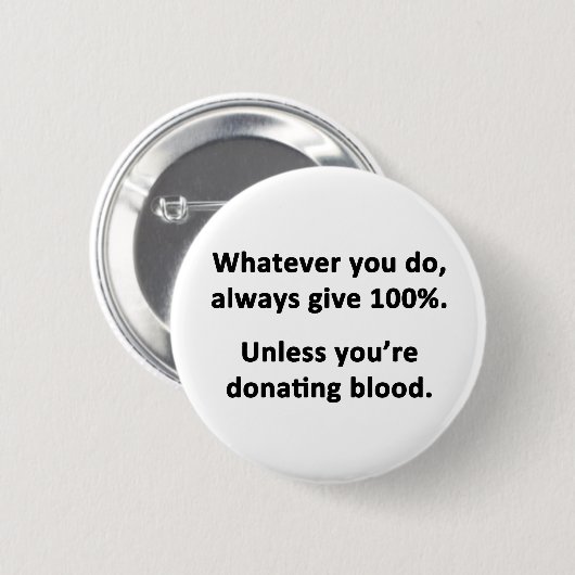Badge Rond 5 Cm Quoi Que Vous Fassiez, Donnez Toujours 100% (Devant & derrière)