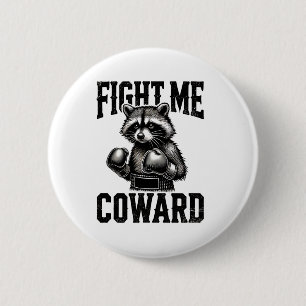 Badge Rond 5 Cm Raccoon Lover Funny Boxing Me combattre Coward