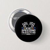 Badge Rond 5 Cm Racing Car Not Speeding Im Qualifying Race Men Kid (Devant & derrière)