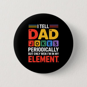 Badge Rond 5 Cm Racontez à Papa des blagues drôles périodiquement