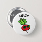 Badge Rond 5 Cm Rad ish Funny Veggie Radish Pun (Devant & derrière)