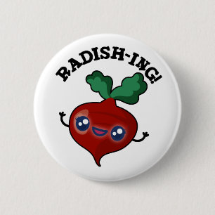 Badge Rond 5 Cm Radish-ing Funny Veggie Radish Pun